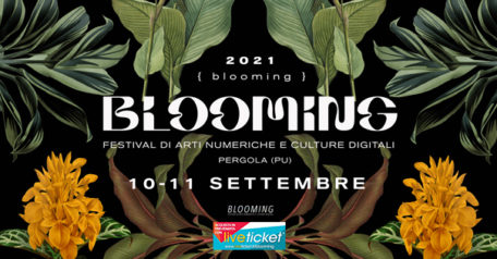 Blooming Festival - Festival di arti numeriche e culture digitali a Pergola
