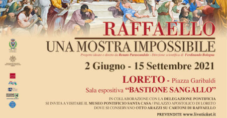 RAFFAELLO - una mostra impossibile nella Sala Espositiva "Bastione Sangallo" di Loreto (AN)