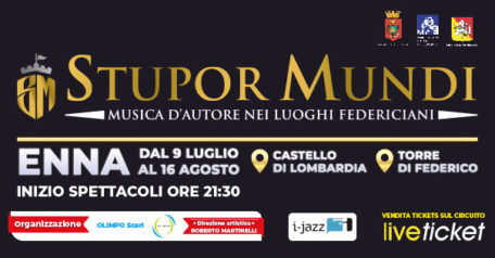 FESTIVAL STUPOR MUNDI "Musica d'autore nei luoghi federiciani" ad Enna